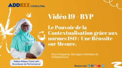 Boost Your Performance (BYP) - NORMES ISO ET POUVOIR DE LA CONTEXTUALISATION : UNE REUSSITE SUR MESURE.